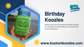 Celebrate in Style with Custom Birthday Koozies