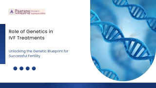 Role of Genetics in IVF Treatments