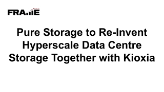 pure storage to re invent hyperscale data centre