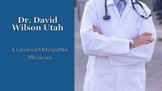 Dr. David Wilson Utah - A Licensed Osteopathic Physician