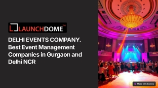 Premier Delhi Events Company: Crafting Unforgettable Experiences with Expertise