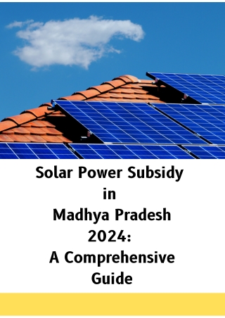 Solar Power Subsidy in Madhya Pradesh 2024: A Comprehensive Guide