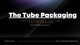 the tube packaging