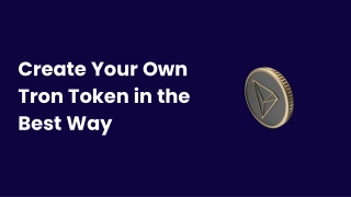 Create Your Own Tron Token in Best Way