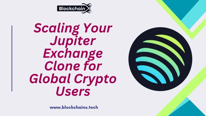 scaling your jupiter exchange clone for global