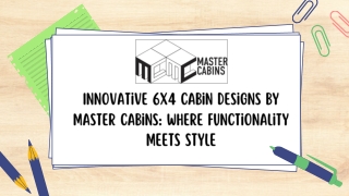 Innovative 6x4 Cabin Designs by Master Cabins Where Functionality Meets Style