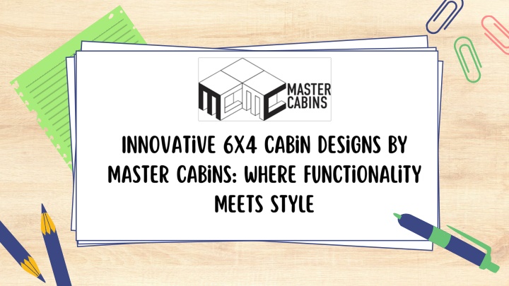 innovative 6x4 cabin designs by master cabins