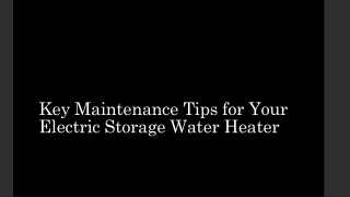 Key Maintenance Tips for Your Electric Storage Water Heater