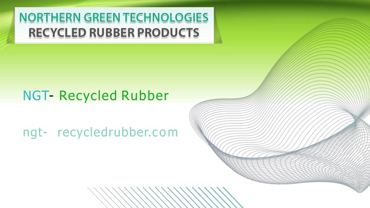 ngt recycled rubber ngt re c ycledrubber com