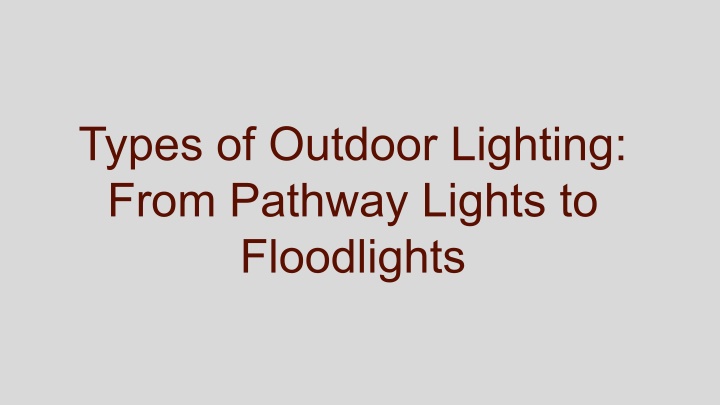 types of outdoor lighting from pathway lights