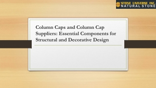 Column Caps and Column Cap Suppliers_ Essential Components for Structural and Decorative Design