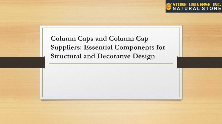 column caps and column cap suppliers essential components for structural and decorative design