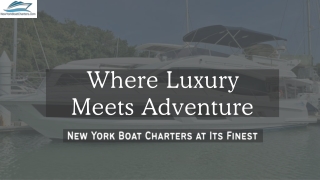 Where Luxury Meets Adventure- New York Boat Charters at Its Finest