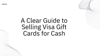 a clear guide to selling visa gift cards for cash