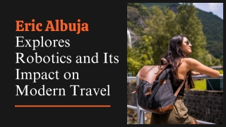 Eric Albuja Explores Robotics and Its Impact on Modern Travel