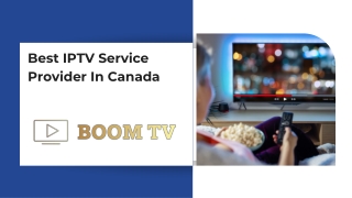 Best IPTV Service Provider In Canada