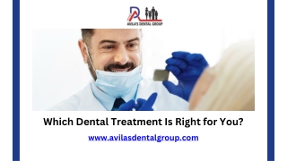 Which Dental Treatment Is Right for You