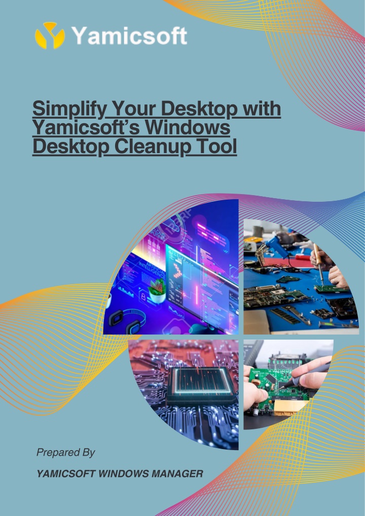 simplify your desktop with yamicsoft s windows