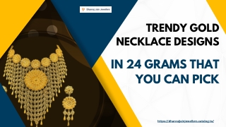 Trendy Gold Necklace Designs In 24 Grams That You Can Pick For This Wedding