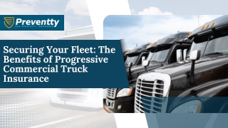 Securing Your Fleet The Benefits of Progressive Commercial Truck Insurance