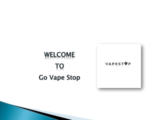 welcome to go vape stop