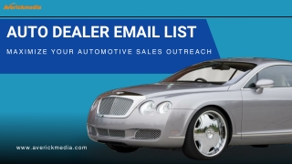 Auto Dealer Email List-Maximize Your Automotive Sales Outreach