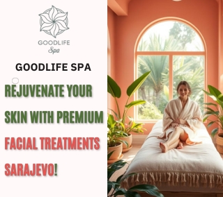 Rejuvenate your beauty facial treatments Sarajevo