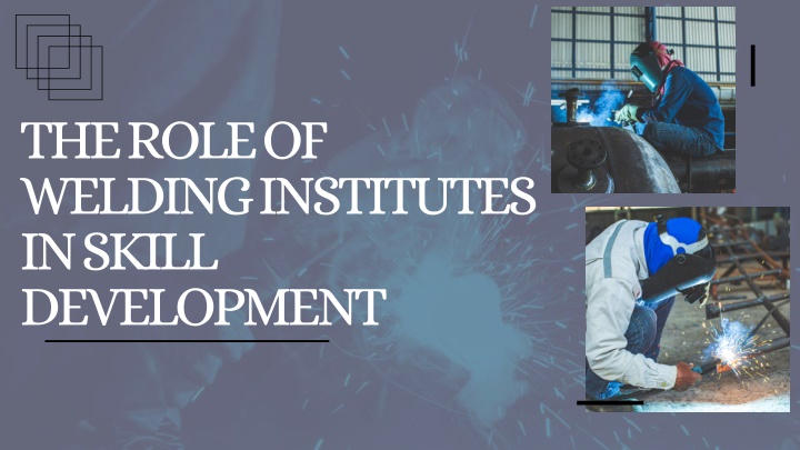 the role of welding institutes in skill