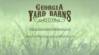 Georgia Yard Barns - Your Trusted Barn Manufacturers and Suppliers