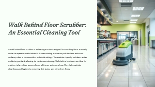 walk behind floor scrubber an essential cleaning