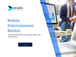 Mobile Entertainment Market to Reach USD 709.67 Billion by 2032 | Straits Resear