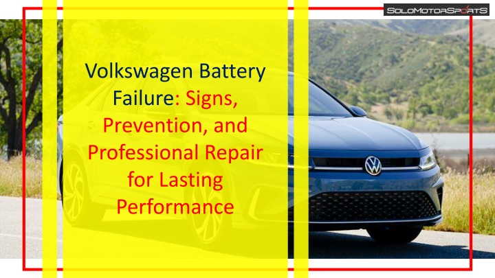 volkswagen battery failure signs prevention