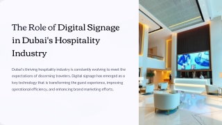 role of digital signage in dubais hospitality industry