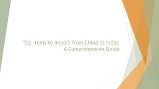 Top Items to Import from China to India