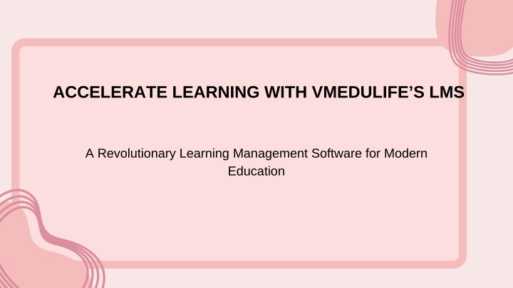 accelerate learning with vmedulife s lms