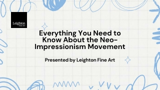 Everything You Need to Know About the Neo-Impressionism Movement