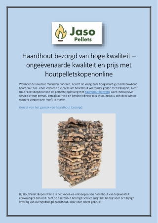 Haardhout bezorgd van hoge kwaliteit ongeëvenaarde kwaliteit en prijs met houtpelletskopenonline