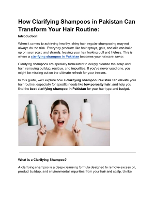 How Clarifying Shampoos in Pakistan Can Transform Your Hair Routine