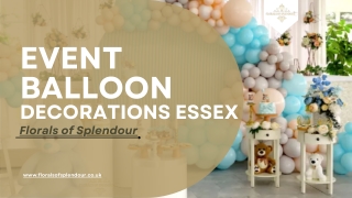 Event Balloon Decorations in Essex - Florals of Splendour