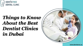 Things to Know About the Best Dentist Clinics in Dubai