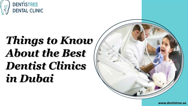 things to know about the best dentist clinics