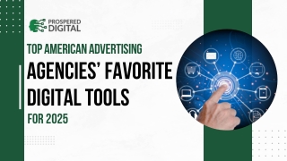 Top American Advertising Agencies Favorite Digital Marketing Tools For 2025