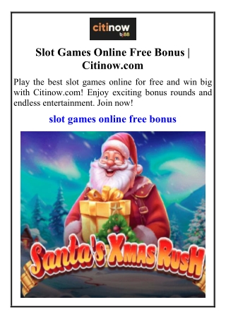 Slot Games Online Free Bonus  Citinow.com