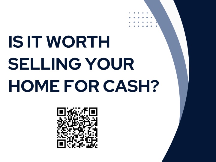 is it worth selling your home for cash