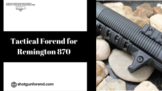 Tactical Forend for Remington 870