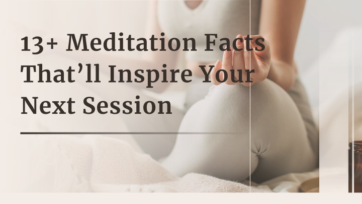 13 meditation facts that ll inspire your next