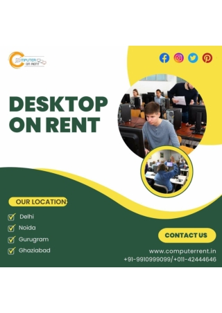 Desktop on rent in Delhi/NCR! 9910999099