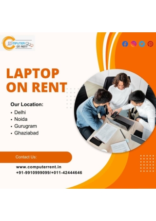 Laptop on rent in Delhi! 9910999099