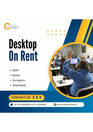 Desktop on rent in Vaishali! 9910999099