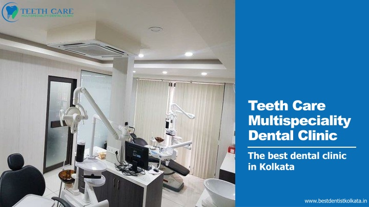 teeth care multispeciality dental clinic